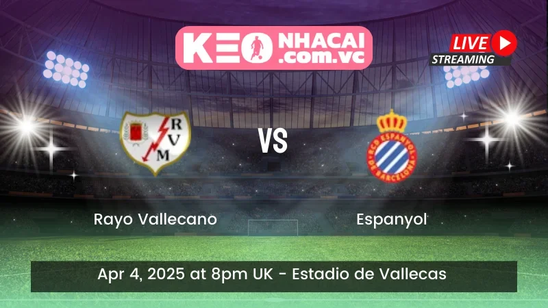 Nhận định trận đấu Rayo Vallecano vs Espanyol
